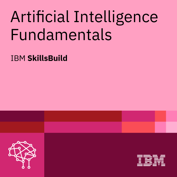 IBM SkillsBuild Artificial Intelligence Fundamentals credential